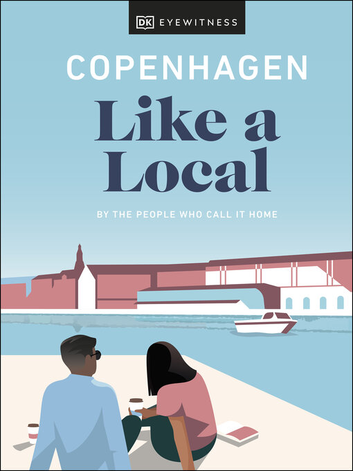 Title details for Copenhagen Like a Local by DK Eyewitness - Available